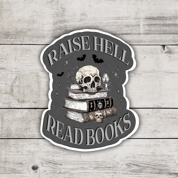 Raise Hell, Read Books Sticker, Book Lover Gift, Kindle Sticker, Spooky Skeleton Books, Smutty Romance Reader, Bookish Accessories and Merch