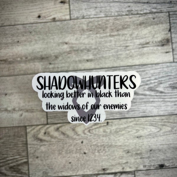 Shadowhunters Looking Better in Black - The Mortal Instruments Sticker