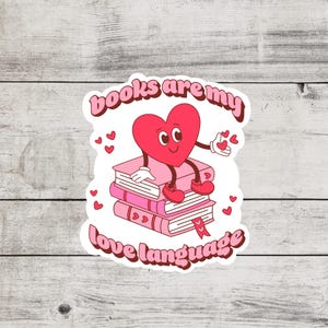Books Are My Love Language Sticker, Bookish Merch And Accessories, Kindle and Laptop Booktok, Spicy Smutty Romance Reader Gifts