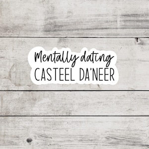 Mentally Dating Casteel De’Neer - FBAA Sticker