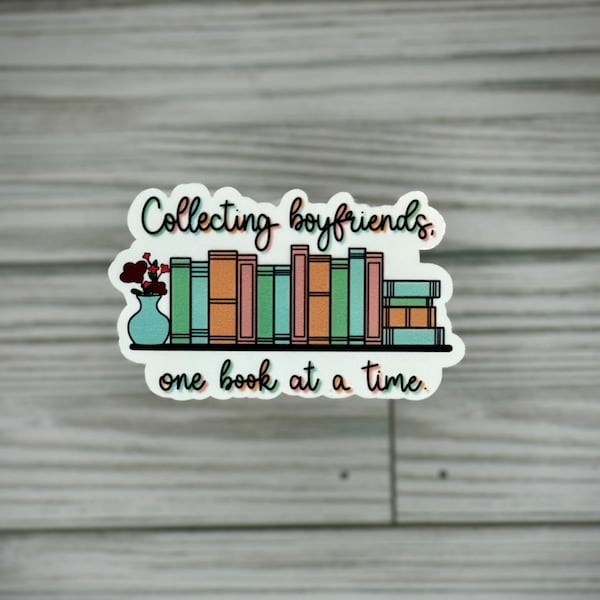 Collecting Boyfriends One Book at a Time Sticker, Bookish Gift, Romance Book Lover Gift, Booktok Bookish Accessories and Merch, Spicy Smut