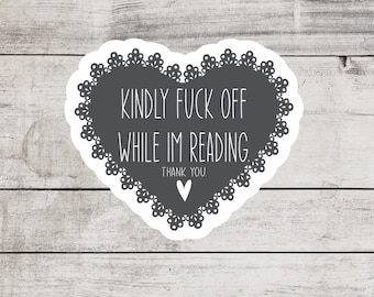 Kindly F* Off While I’m Reading Sticker - Grey, Bookish Merch And Accessories, Kindle and Laptop Booktok, Spicy Smutty Romance Reader Gifts