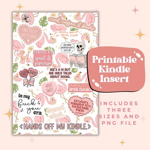 May include: Printable Kindle insert featuring pink flamingos and various book-themed phrases, including "Iced coffee & books", "Fueled by smut & sarcasm", "She's a 10 but she only talks about books", "Plot twist", "Unapologetic smut addict", "Forever falling for fictional men", and "Hands off my Kindle".