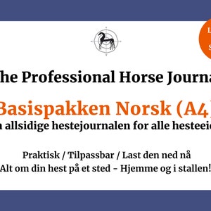 Profesjonell HesteJournal - BASISPAKKEN (A4). På NORSK! Praktisk & utfyllende: 40+ sider! Uunnværlig for alle som har hest. Med HELSEKORT!
