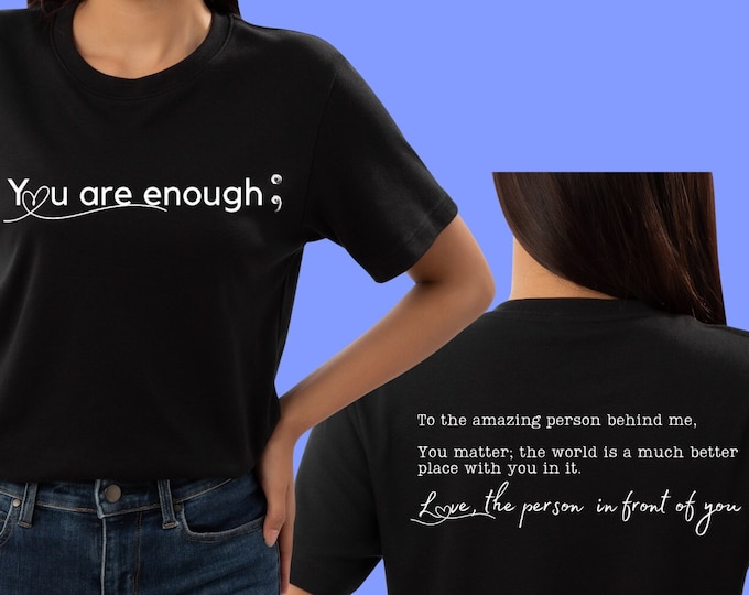Dear person behind me, You are enough, 4PNG's, 2 black lettering 2 white lettering, Digital Download