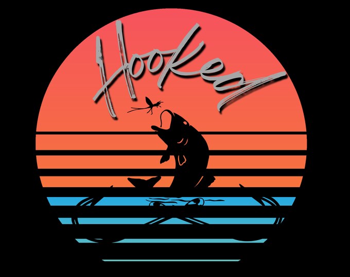 Hooked, Fishing, PNG, Sublimation, Favorite Fisherman