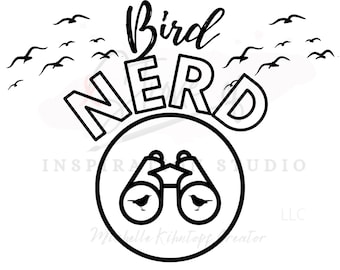 May include: Black and white graphic design featuring the words "Bird NERD" with a circle containing binoculars and two birds. Silhouettes of birds are flying above the text. The design includes the text "INSPIRATIONS STUDIO" and "Michelle Kihntopp Creator".