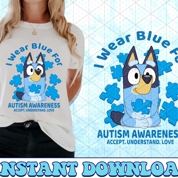 I wear Blue Bluey PNG, Bluey Family Birthday PNG, Bluey Birthday Png, Bluey Bingo Png, Bluey Mom Png, Bluey Dad Png, Bluey Friends Png