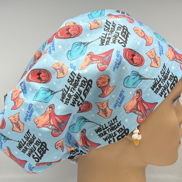 We’ll Slit Your Throat While You Sleep European Surgical Scrub Cap with adjustable toggle