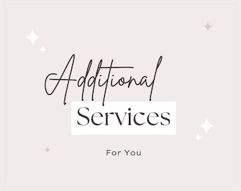 Additional Services | Please Read The Descriptions