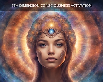 Fifth Dimension Consciousness Activation