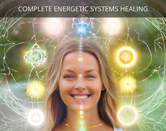 Complete Energetic Systems Healing