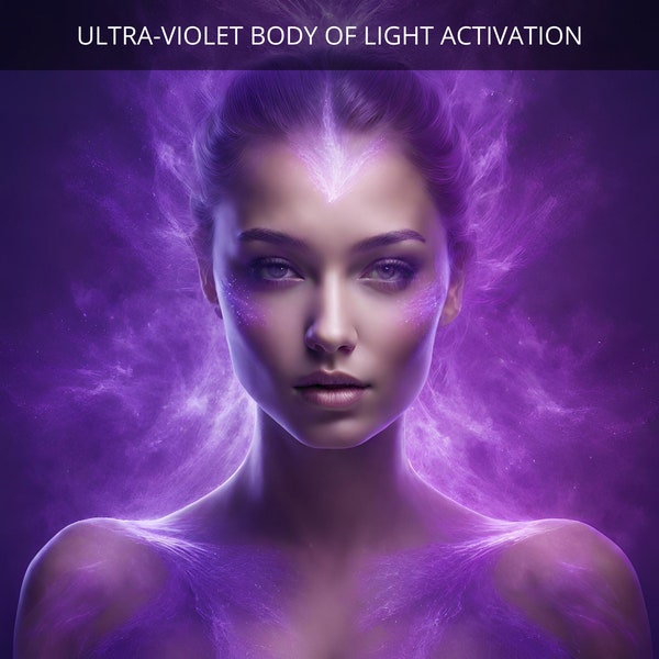 Ultra-Violet Body of Light Activation