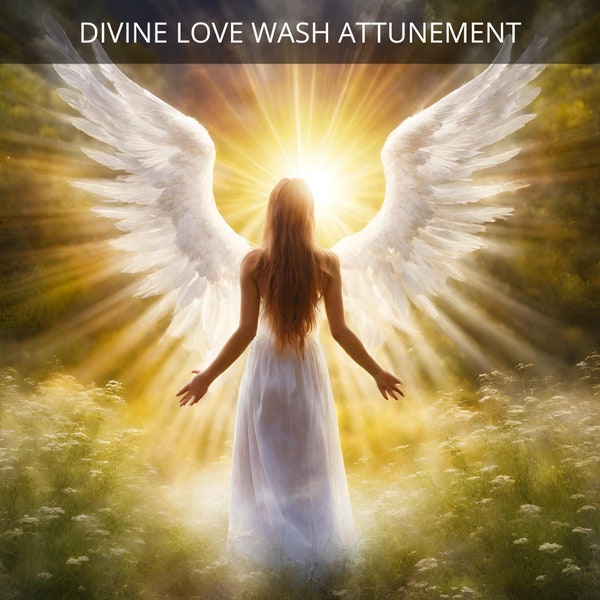 Divine Love Wash Attunement