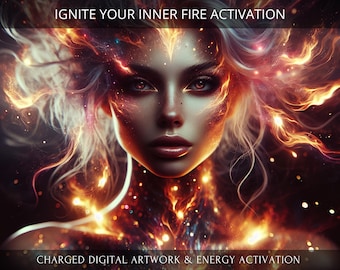 Ignite Your Inner Fire Charged Digital Artwork + Energetic Transmission with a Personal Report