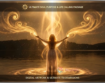 Ultimate Soul Purpose and Life Calling Package: Charged Digital Artwork + Personal Report & Energetic Transmissions