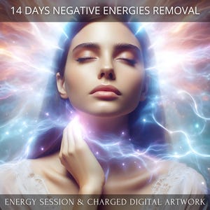 14 Days of Negative Energies Removal (curses, entities, black magic, attachments, implants) + Charged Digital Artwork