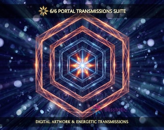 6/6 Portal Suite: Aufgeladene digitale Kunstwerke + Persönlicher Bericht & Energetische Übertragungen