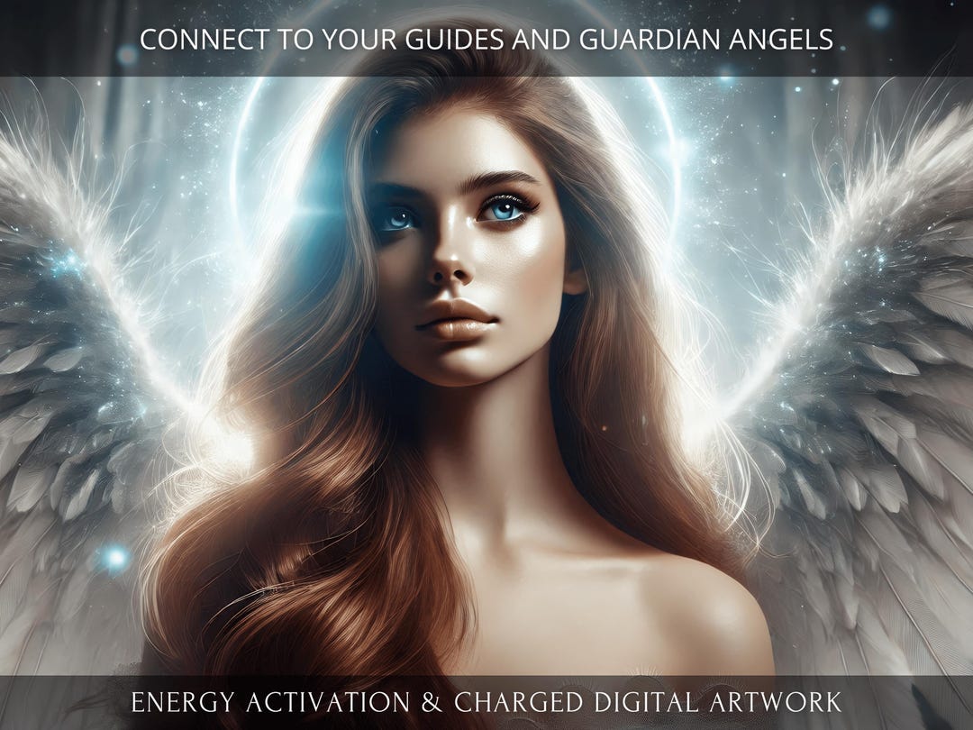 Connect to Your Guides and Guardian Angels Charged Digital Artwork ...