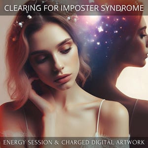 May include: A digital art piece featuring a woman with a flower crown, looking down with a thoughtful expression. The background is a blurred image of a galaxy with stars and a butterfly. The text "Clearing for Imposter Syndrome" is at the top of the image, and the text "Energy Session & Charged Digital Artwork" is at the bottom.