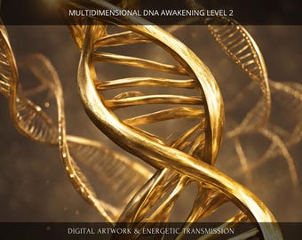 Multidimensional DNA Level 2 Awakening: Charged Digital Artwork + Personal Report & Energetic Transmission