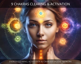 9 Chakras Clearing, Harmonization & Activation + Charged Digital Artwork