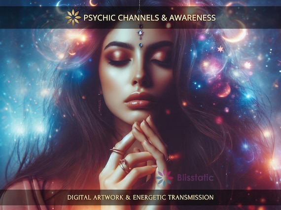Psychic Channels and Awareness: Charged Digital Artwork + Energetic Transmission with a Personal Report