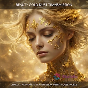 Beauty Gold Dust: Charged Digital Artwork + Personal Report & Energetic Transmission with Trigger Words