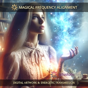 Magical Frequency Alignment: Charged Digital Artwork + Energetic Transmission with a Personal Report