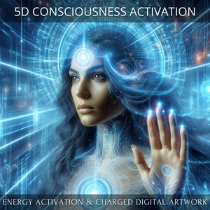 Fifth Dimension (5D) Consciousness Activation + Charged Digital Artwork