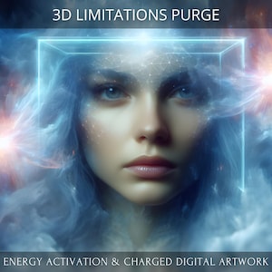 May include: A woman's face is surrounded by swirling blue and white clouds. The woman's eyes are open and she has a serious expression. The text "3D LIMITATIONS PURGE" is at the top of the image and the text "ENERGY ACTIVATION & CHARGED DIGITAL ARTWORK" is at the bottom.