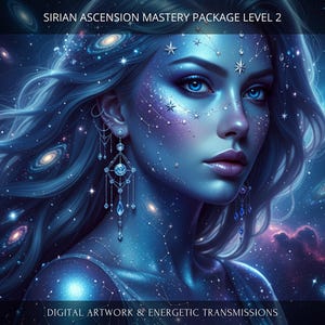 Sirian Ascension Mastery Level 2 Package: Charged Digital Artwork + Personal Report & Energetic Transmissions