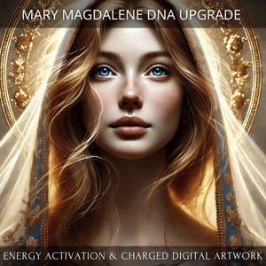 Mary Magdalene DNA Upgrade Activation + Charged Digital Artwork