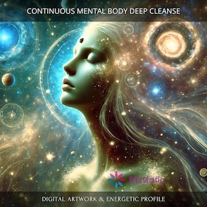Continuous Mental Body Deep Cleanse and Harmonization: Charged Digital Artwork + Personal Report & Energetic Profile