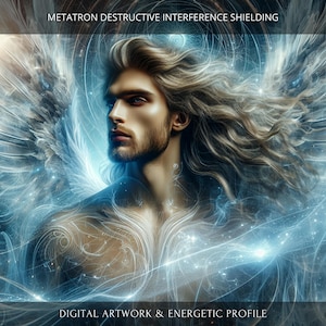 May include: Digital artwork featuring a man with long, flowing hair and feathered wings, set against a backdrop of swirling blue and white energy. The image includes the text "METATRON DESTRUCTIVE INTERFERENCE SHIELDING" and "DIGITAL ARTWORK & ENERGETIC PROFILE".
