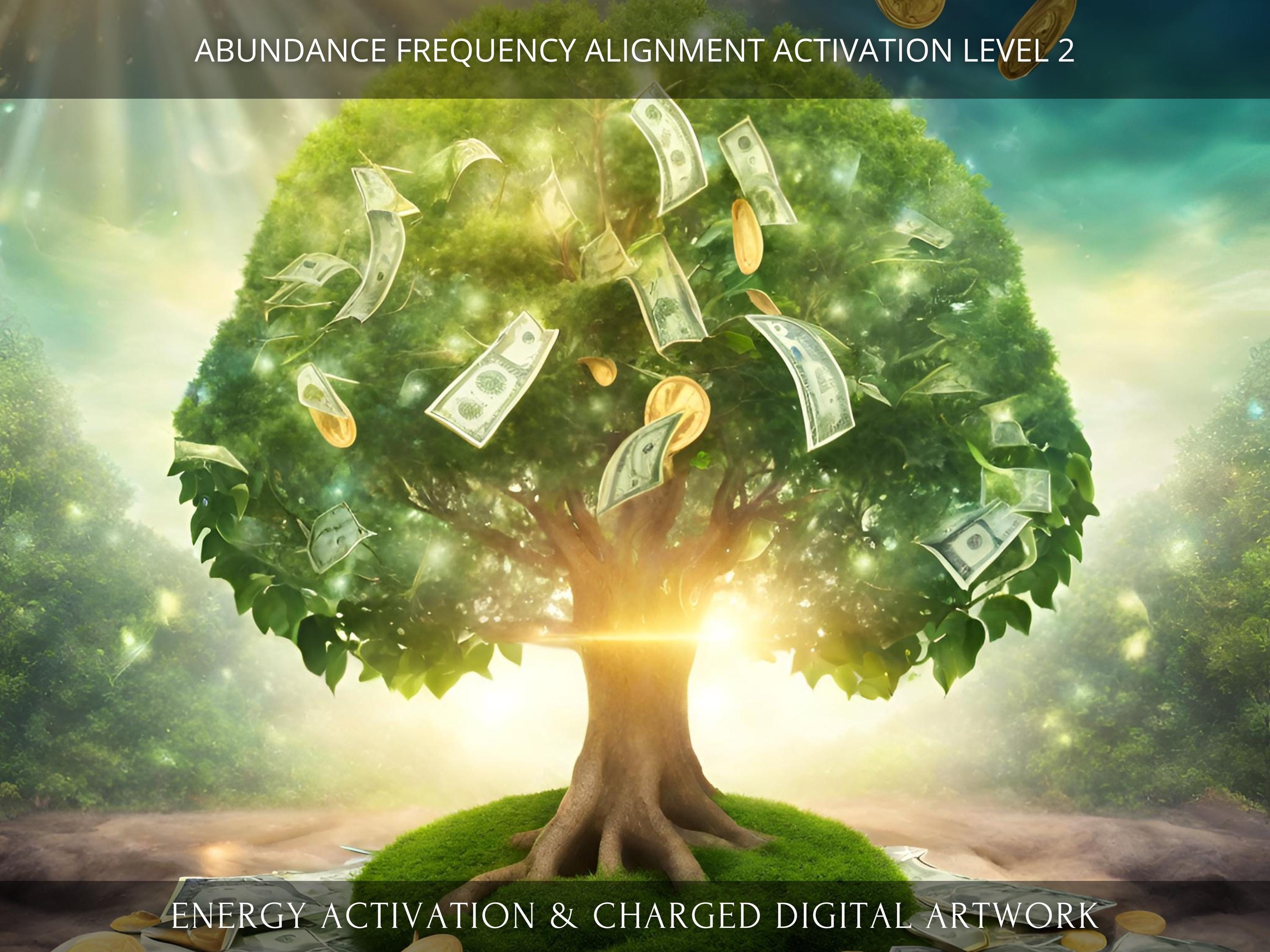 Abundance Frequency Alignment Energetic Activation Level 2 + Charged Digital Artwork