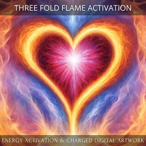 May include: A digital artwork depicting a heart-shaped flame with a bright, white light emanating from its center. The flame is surrounded by swirling, colorful smoke in shades of blue, orange, and pink. The text "THREE FOLD FLAME ACTIVATION" appears at the top of the image, and "ENERGY ACTIVATION & CHARGED DIGITAL ARTWORK" appears at the bottom.