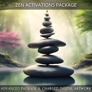 May include: A stack of gray stones balanced on top of each other in a forest setting. The stones are arranged in a pyramid shape. The background is a blurry image of trees and a pond. The text "ZEN ACTIVATIONS PACKAGE" is at the top of the image. The text "ADVANCED PACKAGE & CHARGED DIGITAL ARTWORK" is at the bottom of the image.