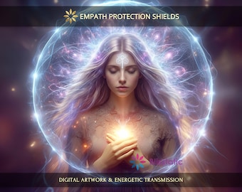 Empath Energetic Protection Shields: Charged Digital Artwork + Personal Report & Energetic Transmission
