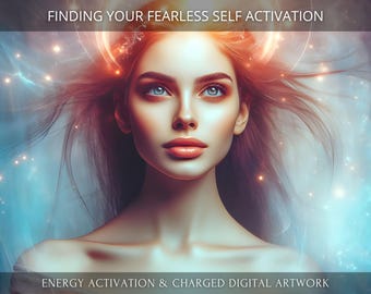 Finding your Fearless Self Charged Digital Artwork + Energetic Transmission with a Personal Report