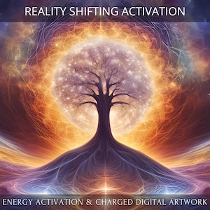 Może przedstawiać: Cyfrowy wydruk artystyczny przedstawiający drzewo z korzeniami rozciągającymi się w wirującym, kolorowym krajobrazie. Drzewo jest zarysowane na tle dużej, świecącej kuli z powierzchnią usiana gwiazdami. Tekst "REALITY SHIFTING ACTIVATION" pojawia się u góry obrazu, a tekst "ENERGY ACTIVATION & CHARGED DIGITAL ARTWORK" pojawia się u dołu.