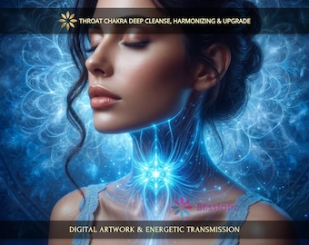 Throat Chakra Deep Cleanse, Harmonization and Upgrade Charged Digital Artwork + Energetic Transmission with a Personal Report