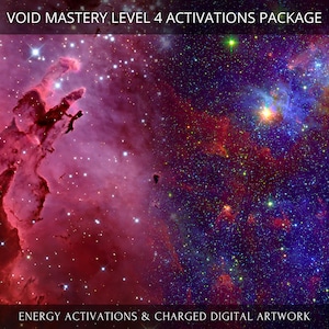 May include: A digital artwork featuring two nebulae, one red and one purple, with a scattering of stars. The text "VOID MASTERY LEVEL 4 ACTIVATIONS PACKAGE" is at the top of the image and the text "ENERGY ACTIVATIONS & CHARGED DIGITAL ARTWORK" is at the bottom.