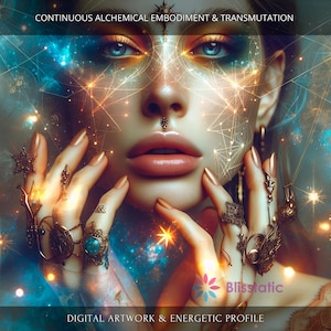 Incarnazione e trasmutazione alchemica continua: opera d'arte digitale carica + resoconto personale e profilo energetico