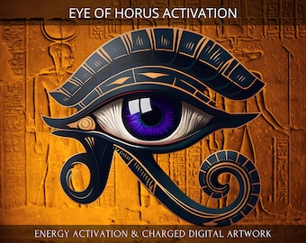 Eye of Horus Charged Digital Artwork + Energetic Transmission with a Personal Report