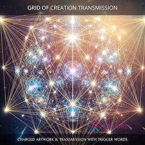 Grid of Creation: Charged Digital Artwork + Personal Report & Energetic Transmission with Trigger Words