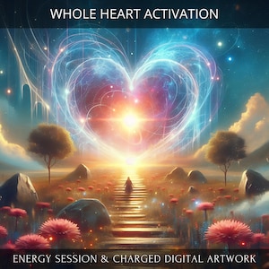 Whole Heart Charged Digital Artwork + Energetic Transmission with a Personal Report