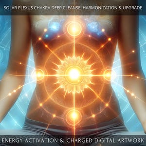 Limpieza profunda, armonización y actualización del chakra del plexo solar. Obra de arte digital cargada + transmisión energética con un informe personal.