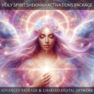 Holy Spirit Shekinah Activations Package + Charged Digital Artwork