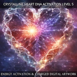 May include: A digital art print depicting a crystalline heart with a DNA strand, surrounded by a galaxy of stars. The image is titled "Crystalline Heart DNA Activation Level 5" and includes the text "Energy Activation & Charged Digital Artwork".
